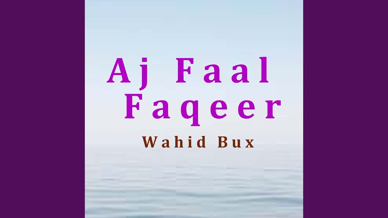 Aj Faal Faqeer