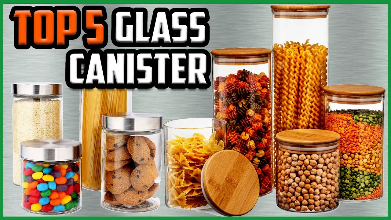 Top 5 Best Glass Canister Sets in 2021 Review [Top 5 Picks]