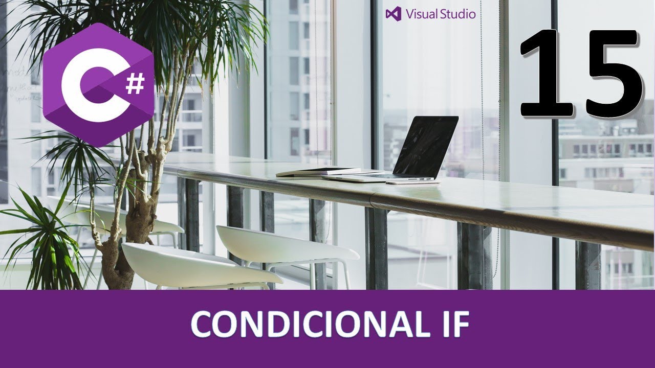 Curso C#. Condicional IF II. Vídeo 15