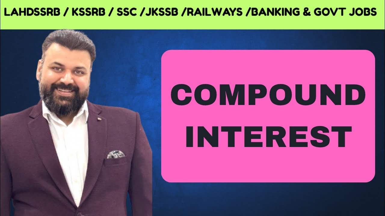 Compound Interest Tricks & Formulas | Maths for Govt Exams | SSC, Banking, Railways, JKSSB, KSSRB