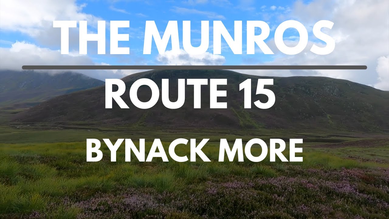 Bagging the Munros | Day 15 - Route 15 | Bynack More