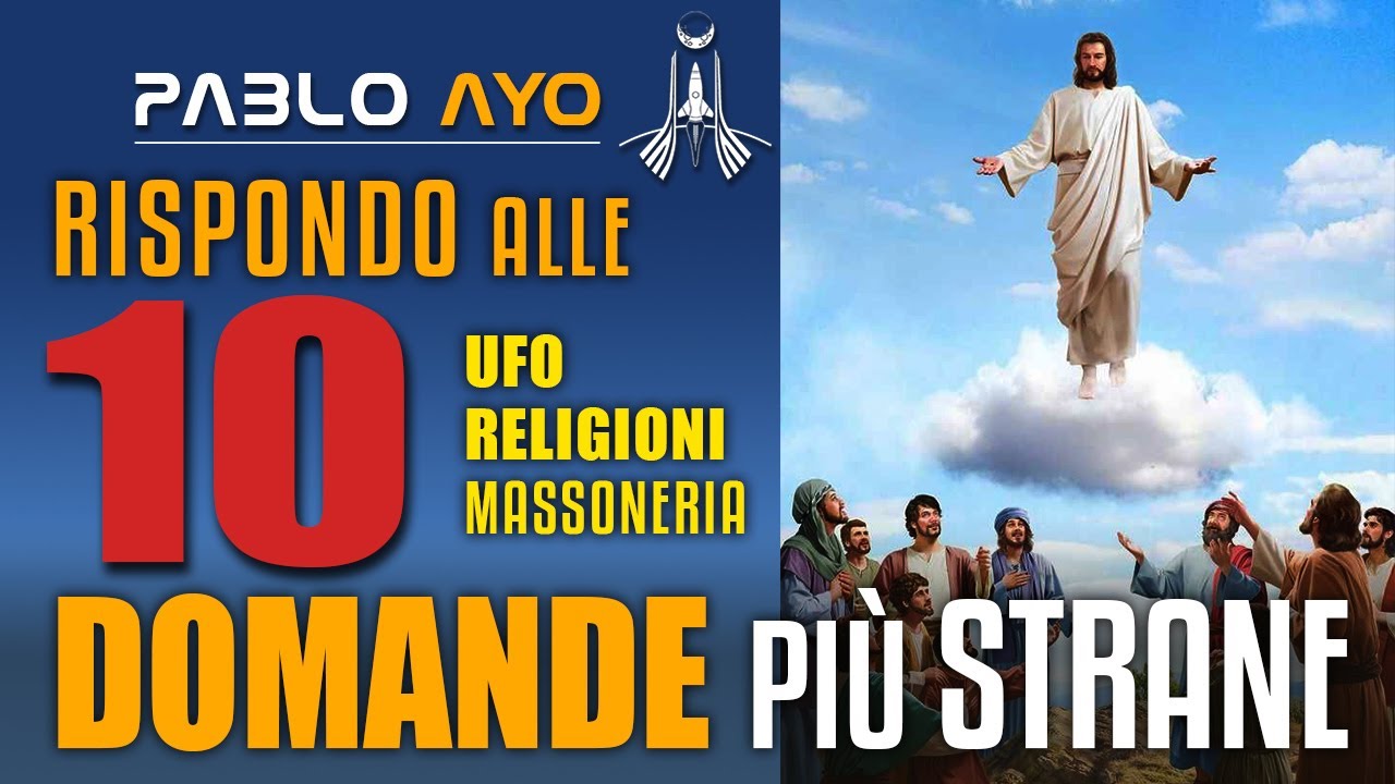 Rispondo alle vostre 10 Domande pi&ugrave; strane su UFO Religioni Massoneria Universo Viaggi nel Tempo