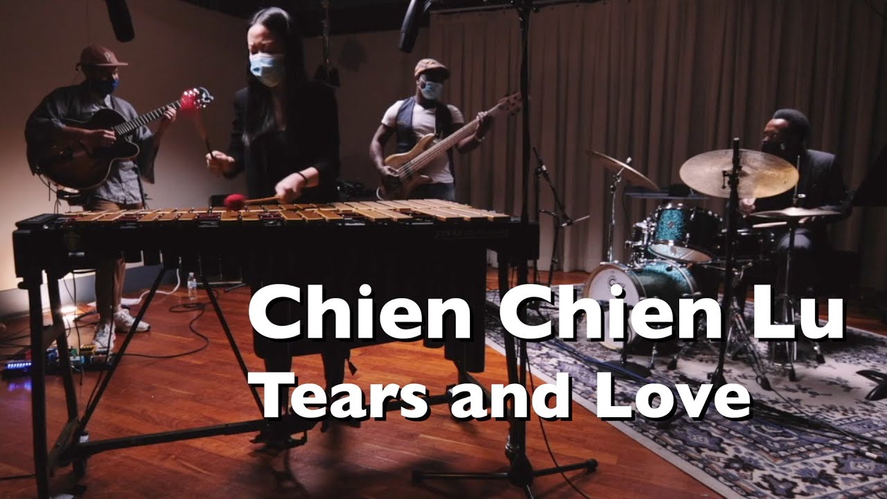 Chien Chien Lu  performs Tears and Love
