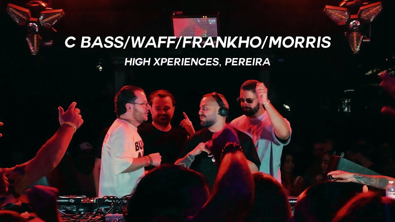 MORRIS88 / WAFF / C BASS / FRANKHO - LIVE SET HIGH XPERIENCES, PEREIRA 18/08/2025 