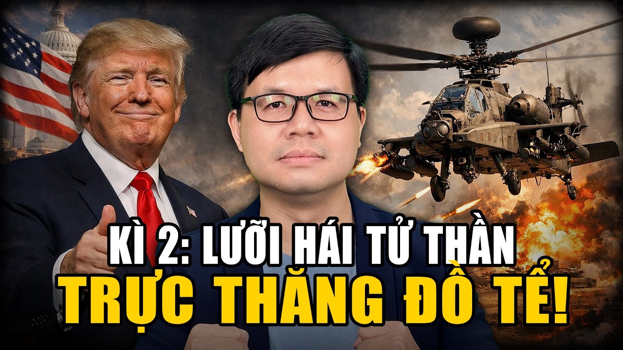 Ông Trùm Tác Chiến: Tại Sao Trực Thăng Apache Đắt Hơn Cả Máy Bay Phản Lực?