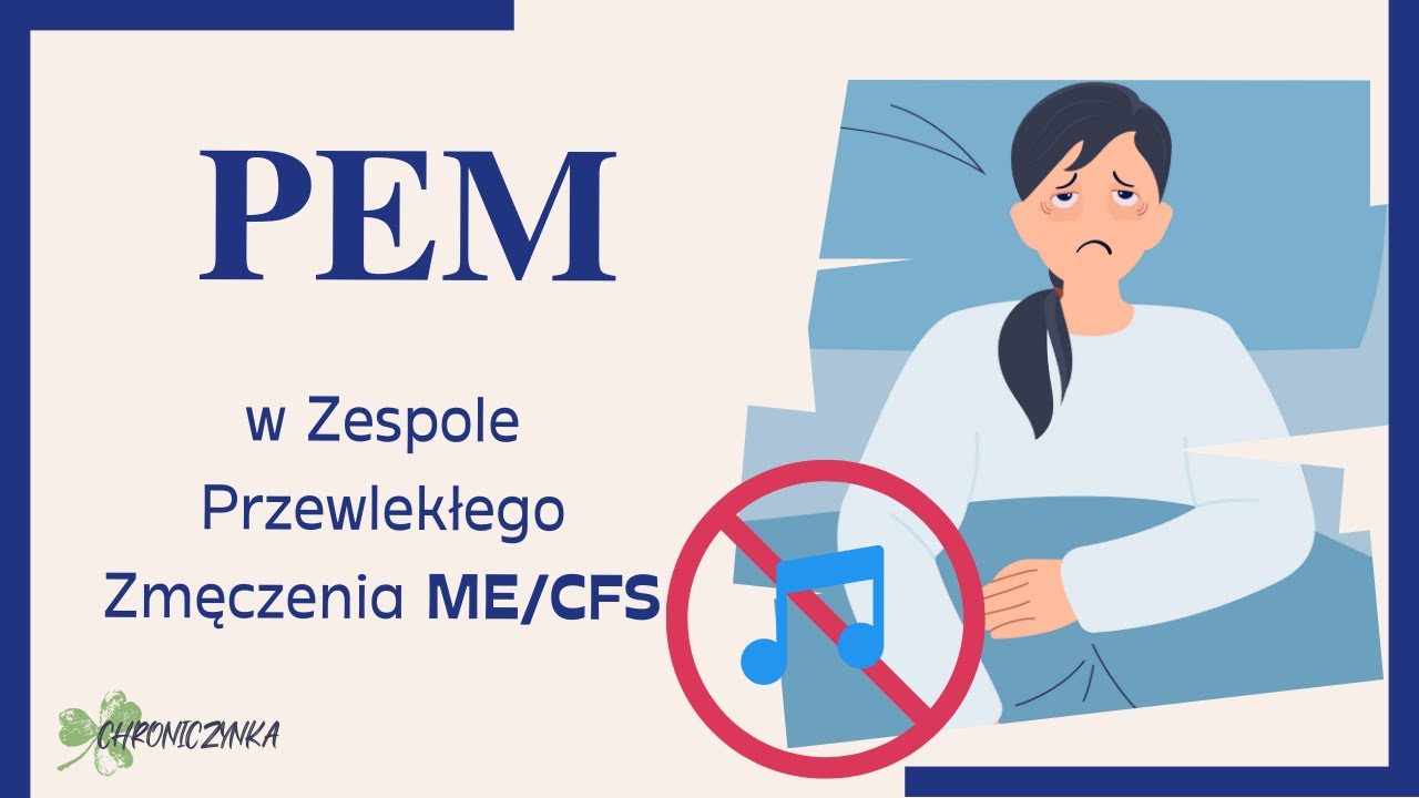 Post Exertional Malaise PEM w Zespole Przewlekłego Zmęczenia ME/CFS -  BEZ MUZYKI