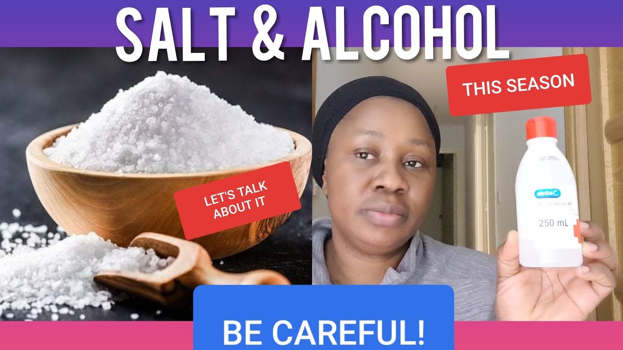 THINGS YOU SHOULD KNOW ABOUT USING ALCOHOL AND SALT.
