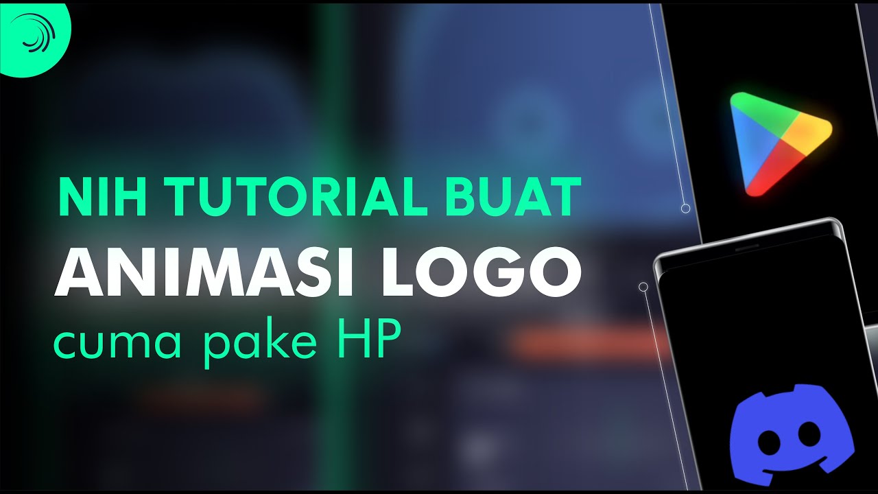 Tutorial Cuma Pake HP - Cara membuat Logo Animasi di HP!!