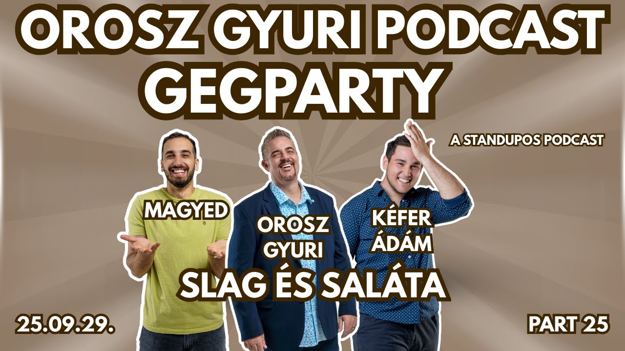 Orosz Gyuri GegParty -a standupos podcast-