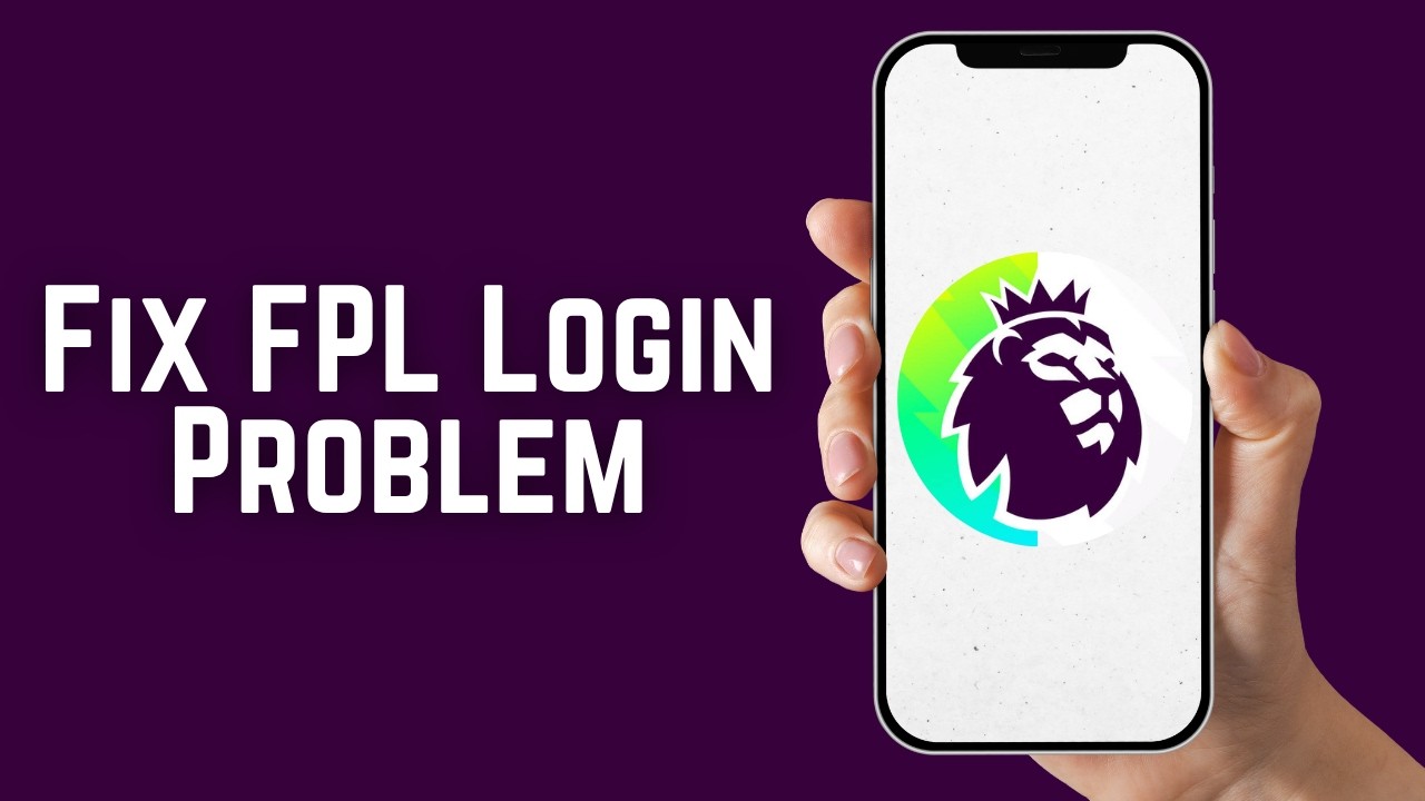 How To Fix Fantasy Premier League Login Problem 2026 | Fix FPL Can't Login or Sign In