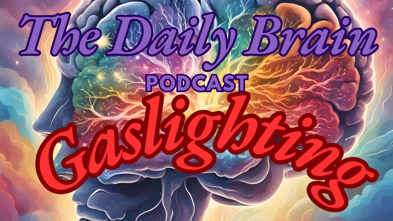 The Daily Brain - Gaslighting