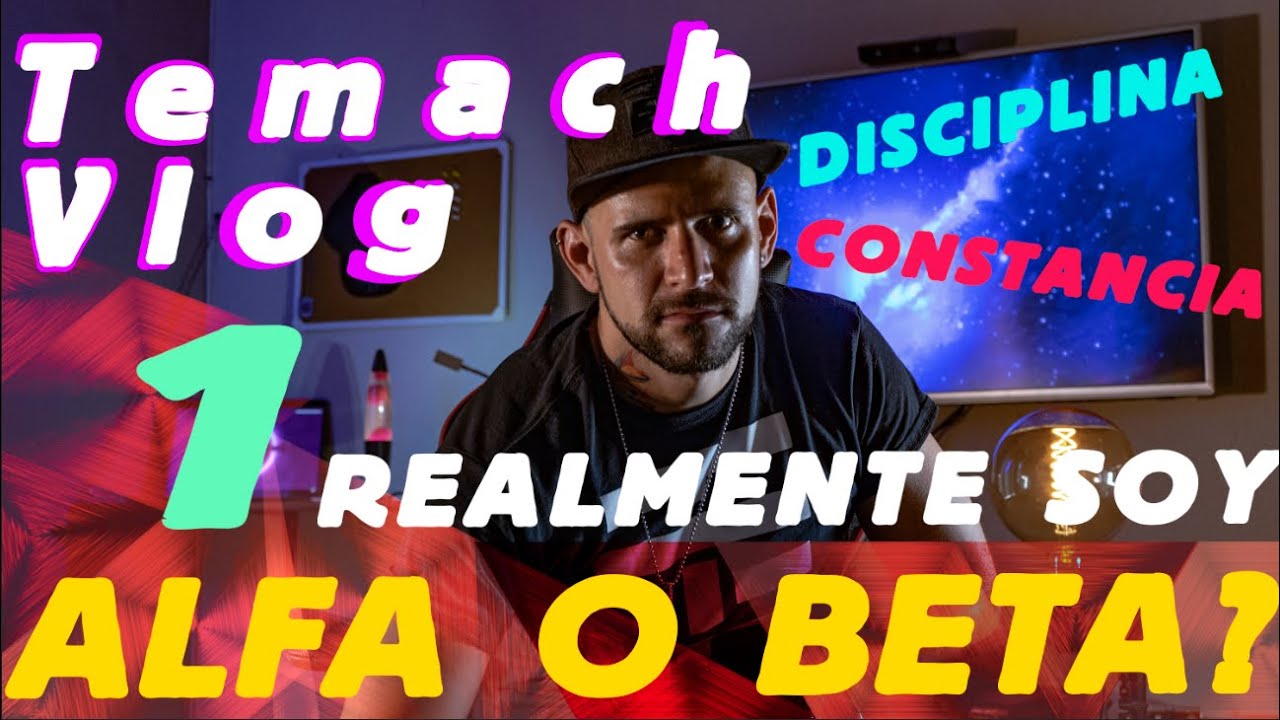 10 VIRTUDES DE UN ALFA - TemachVlog EP1