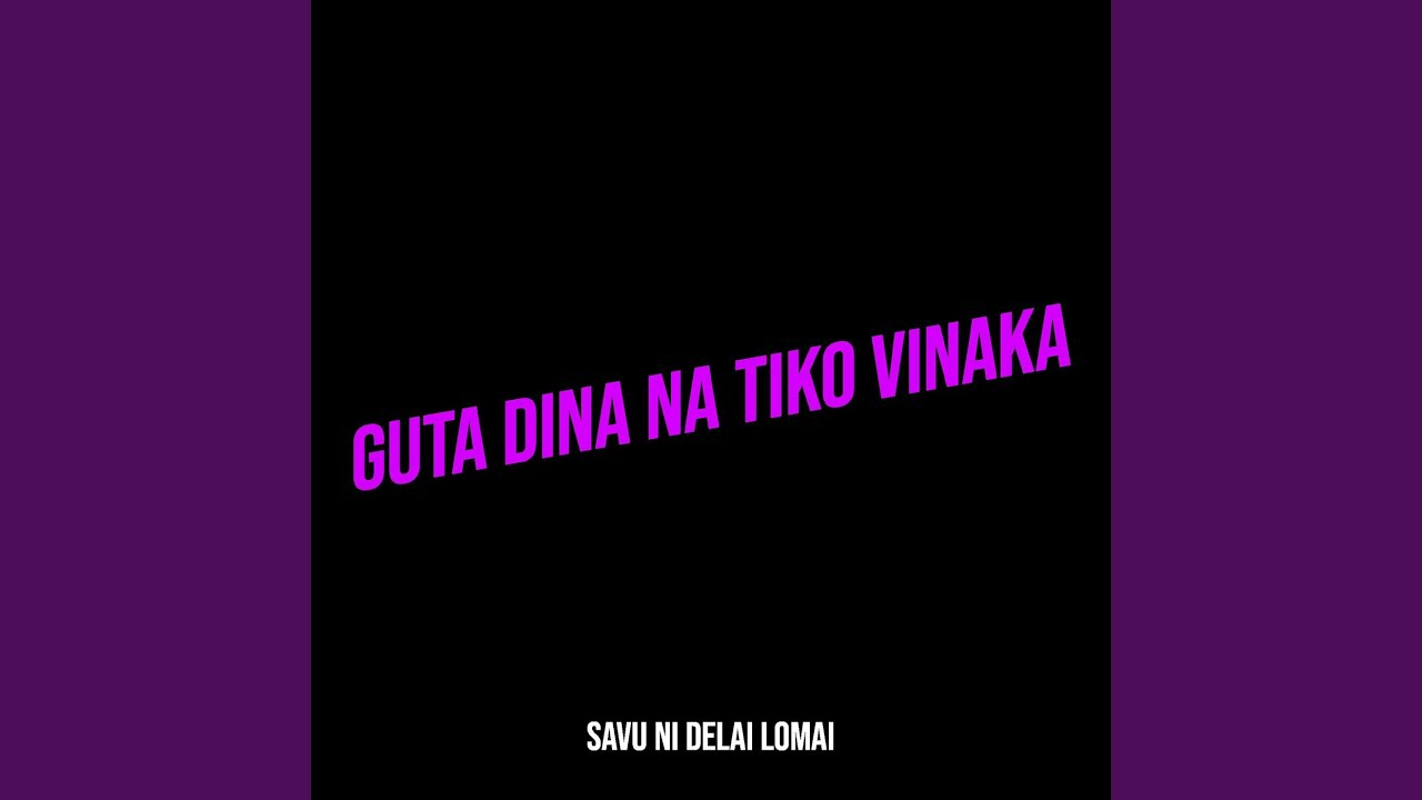 Guta Dina Na Tiko Vinaka