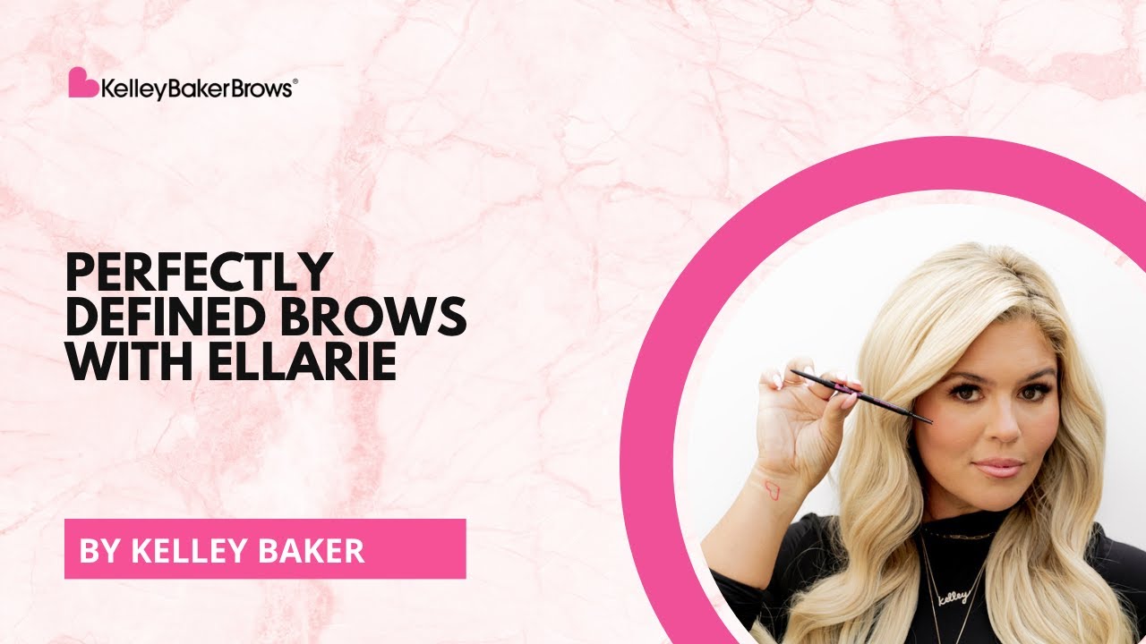 Perfectly Defined Brows With Ellarie & Kelley Baker