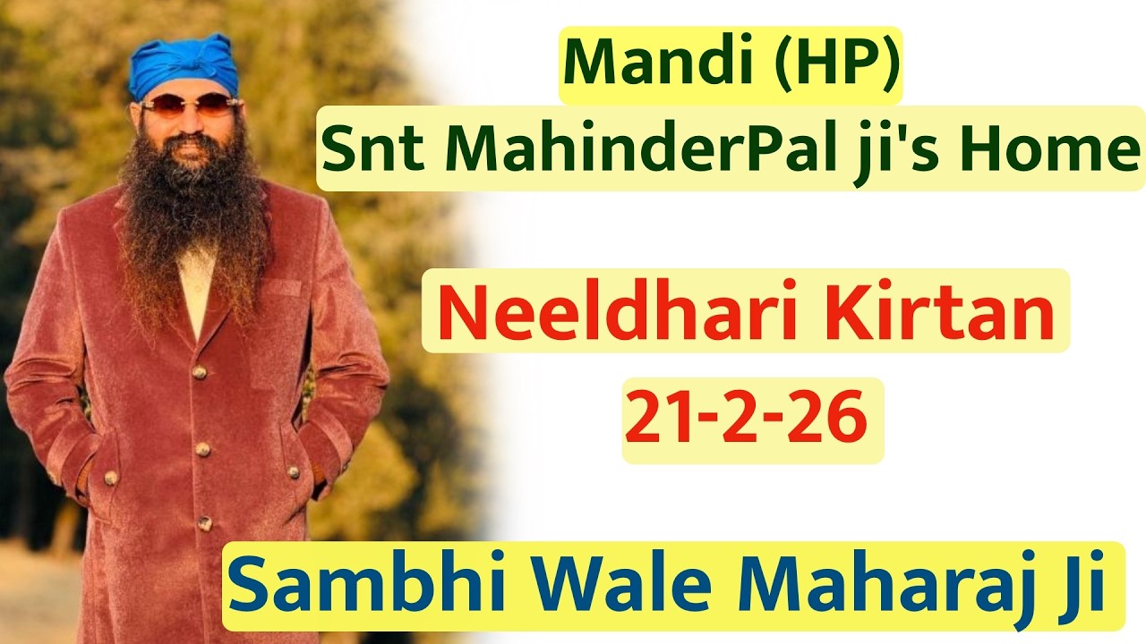 Neeldhari Kirtan - 21-2-26 Mandi (HP) at Sant Mahinderpal Ji's Home By Sambhi Wale Maharaj Ji