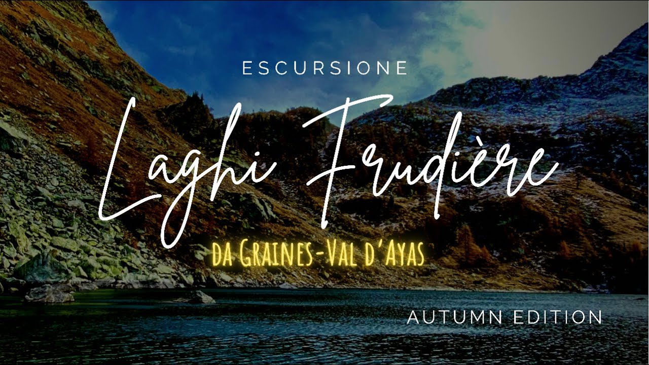 ESCURSIONE - Laghi Frudière - da Graines - BRUSSON - Val ‘Ayas - DRONE HD