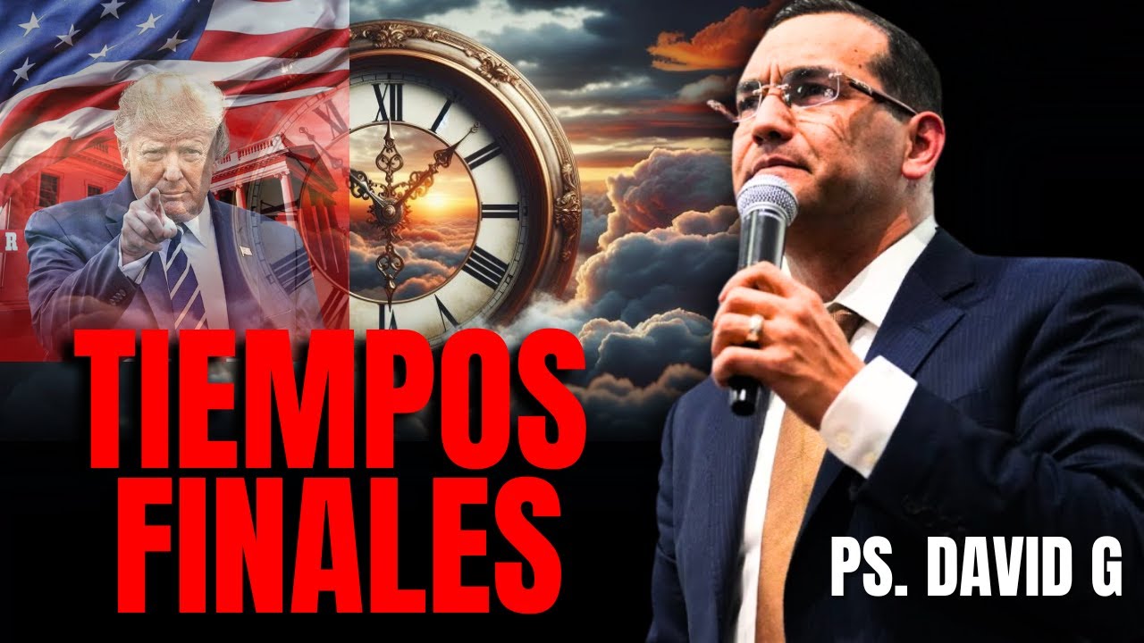 Tiempos finales , son los ultimos mensajes / Pastor General David Gutierrez