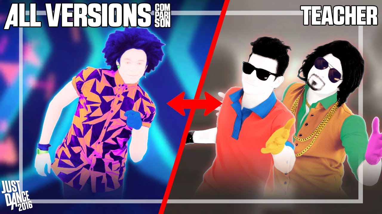 JUST DANCE COMPARISON - TEACHER | CLASSIC X CAR VERSION