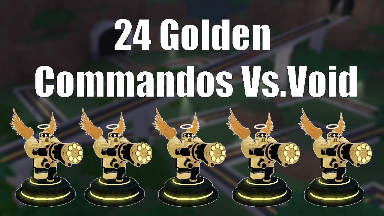 Tower Battles Quad-Op 24 Golden Commandos vs. Void