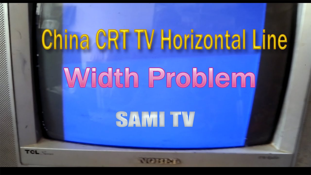 China CRT TV Horizontal Line width  problems Solved