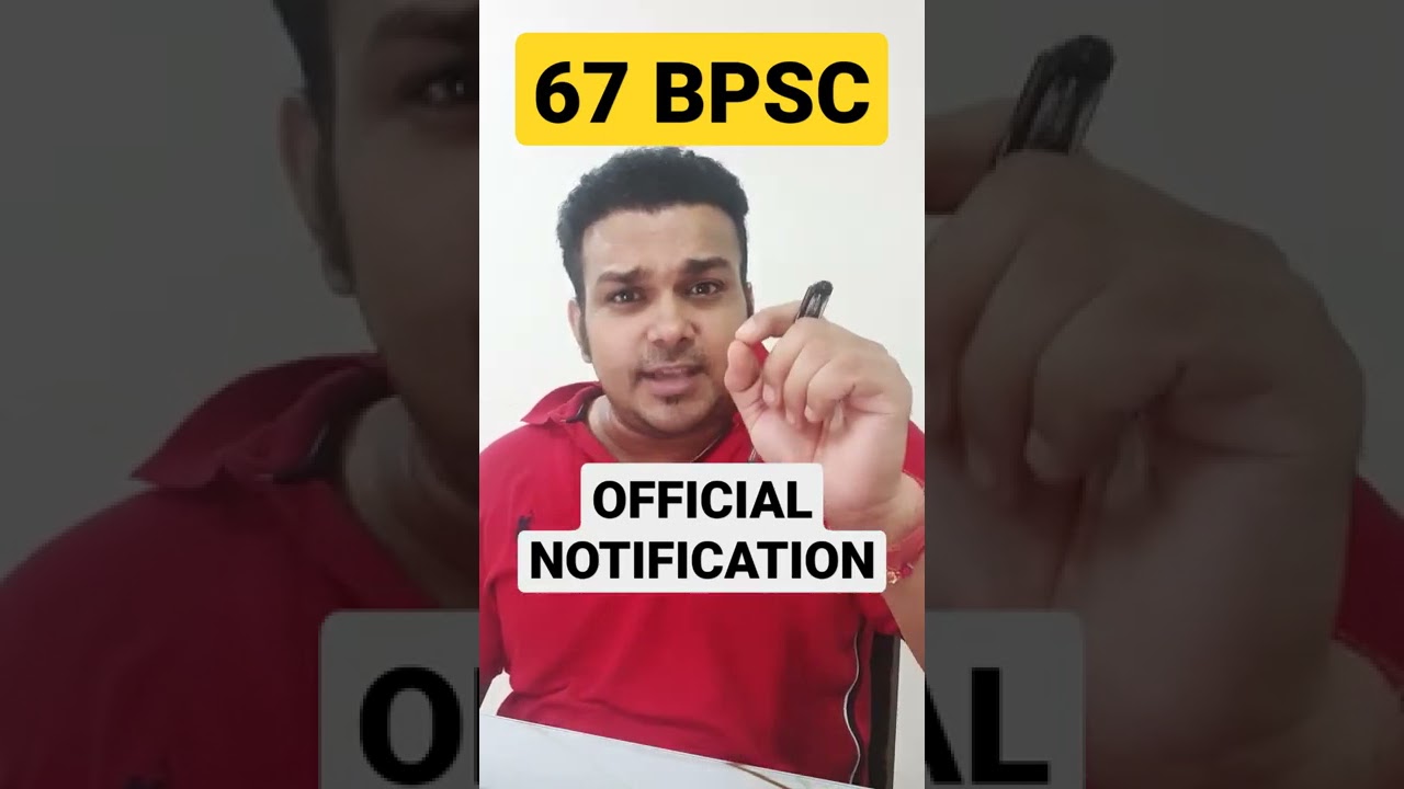 bpsc 67th notification bpsc 67 vacancy bpsc 2021 notification bihar pcs 2021 bpsc latest news today