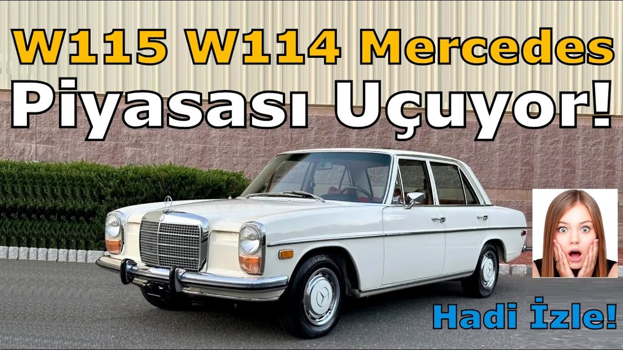 W115 W114 MERCEDES PİYASASI NEREYE GİDİYOR? | 2025