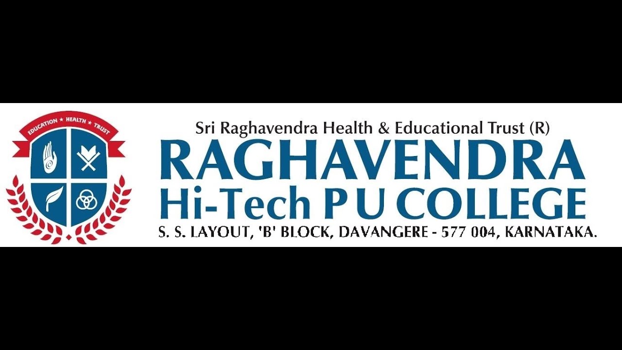 WELCOME TO RAGHAVENDRA HI-TECH PU COLLEGE, SHRI SHARADA MEDICAL ACADEMY DAVANGERE