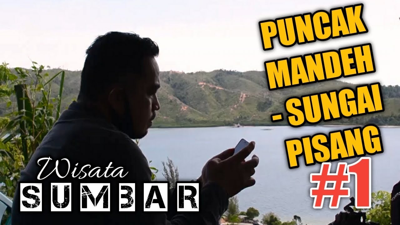PUNCAK MANDEH - SUNGAI PISANG #1