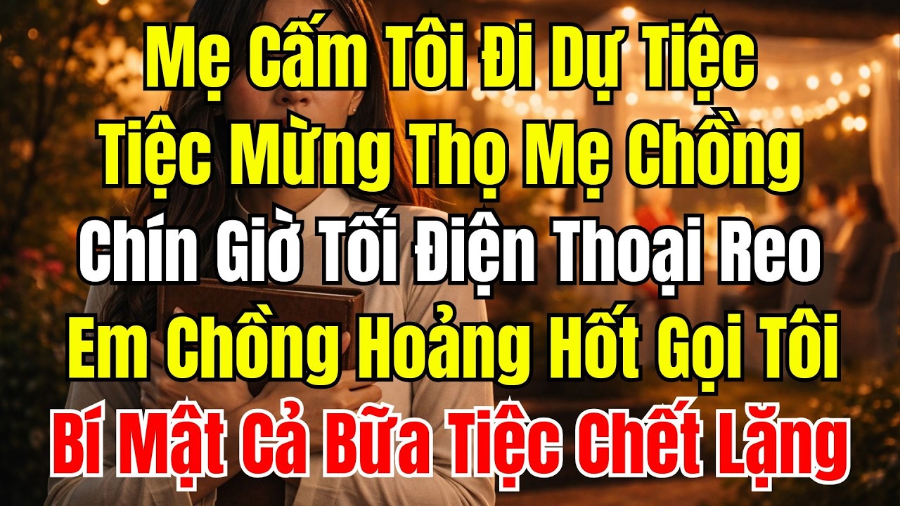Mẹ Dặn Tôi Đừng Tới Tiệc Mừng Thọ Mẹ Chồng, 9 Giờ Tối Em Chồng Gọi: Chị Không Đến Mẹ Không Cắt Bánh.