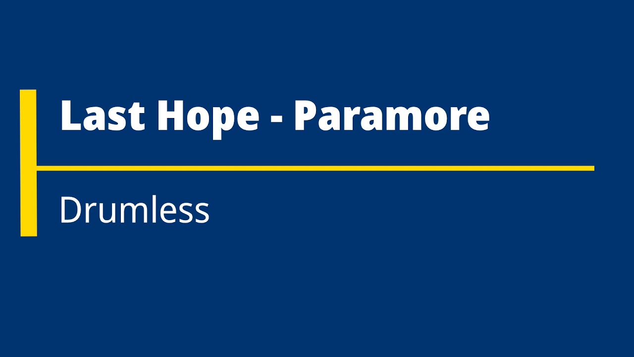 Last hope - Paramore (Drumless)
