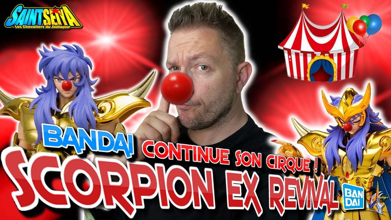 SAINT SEIYA Myth Cloth 🦂 MILO du SCORPION EX Revival 🦂 BIENVENUE dans le CIRQUE de BANDAI ! 🤡🎪🎈
