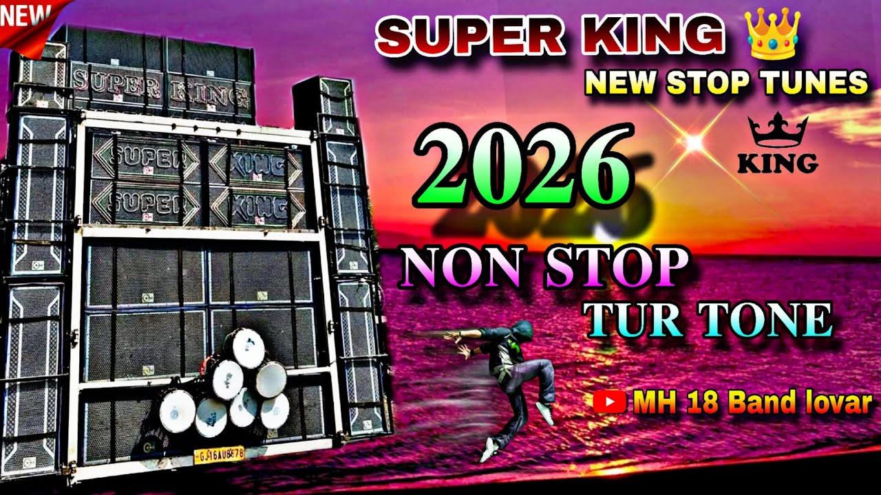 SUPER KING 👑 NEW STOP TUNES KING 🥁 2026 NON STOP TUR TONE 