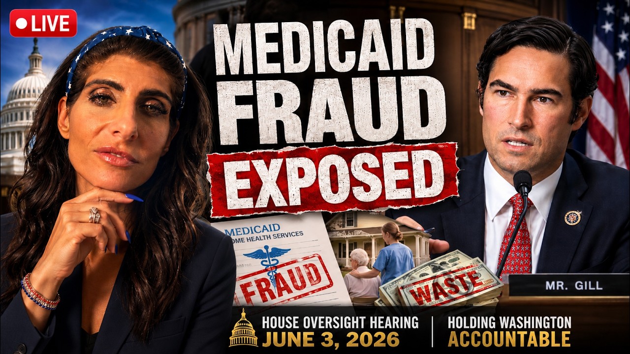 Medicaid Fraud Bombshell: Reporter Exposes $140 BILLION Home Health Loophole-  Hearing from 6/03/26