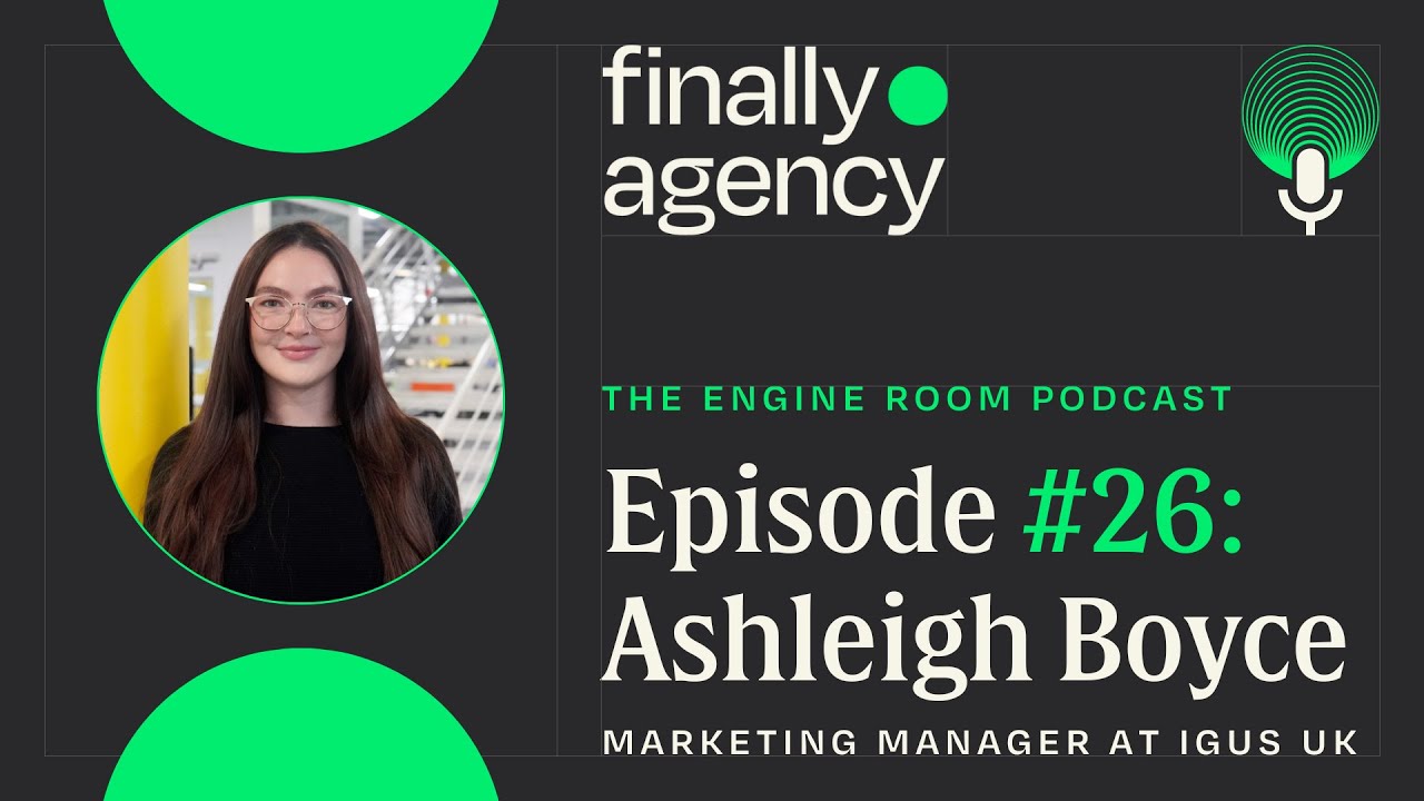 WINNING THE CUSTOMER JOURNEY: Ashleigh Boyce on Aligning Marketing & Sales at Igus UK