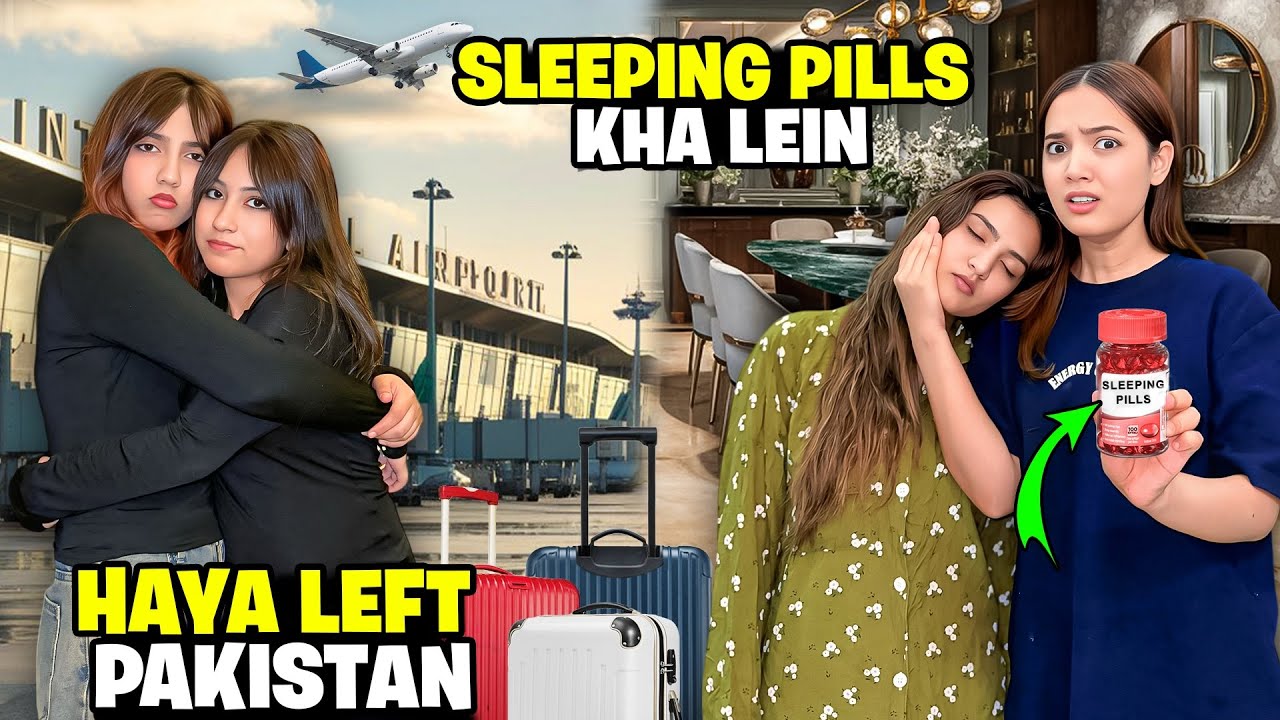 Haya is Going Back To Saudi 🇸🇦✈️|Hira Ny Sleeping Pills Kha Lein😱💊|Heatwave Agayi🥵|Sistrology