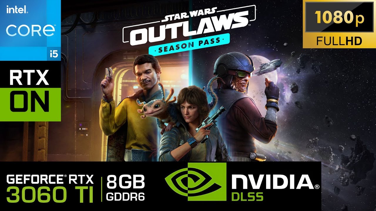 Star Wars Outlaws 1080p DLSS RayTracing: NVIDIA RTX3060Ti 8GB | Intel Core i5 12400F | 32GB RAM DDR4