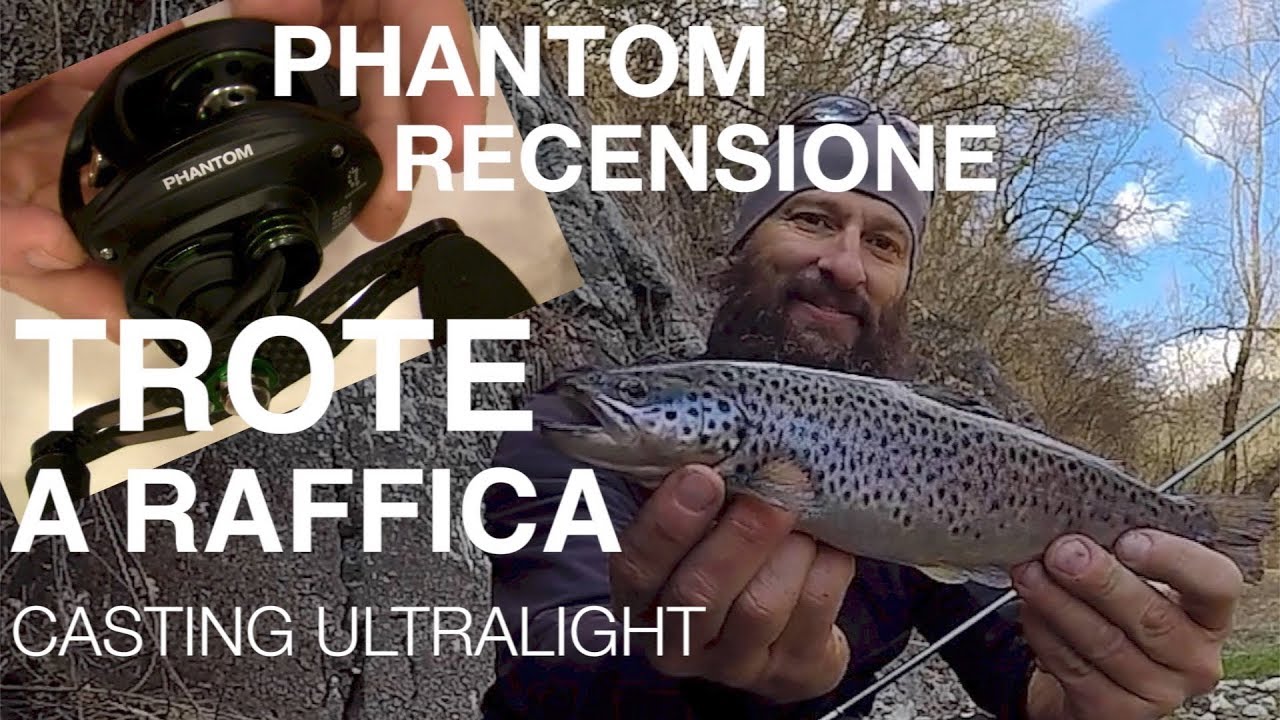 TROTE A RAFFICA col PHANTOM Piscifun✅RECENSIONE_Casting ULTRALIGHT