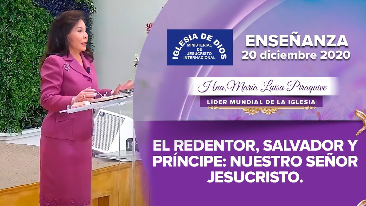 Enseñanza - El Redentor, Salvador y Príncipe: Nuestro Señor Jesucristo. 20 diciembre 2020