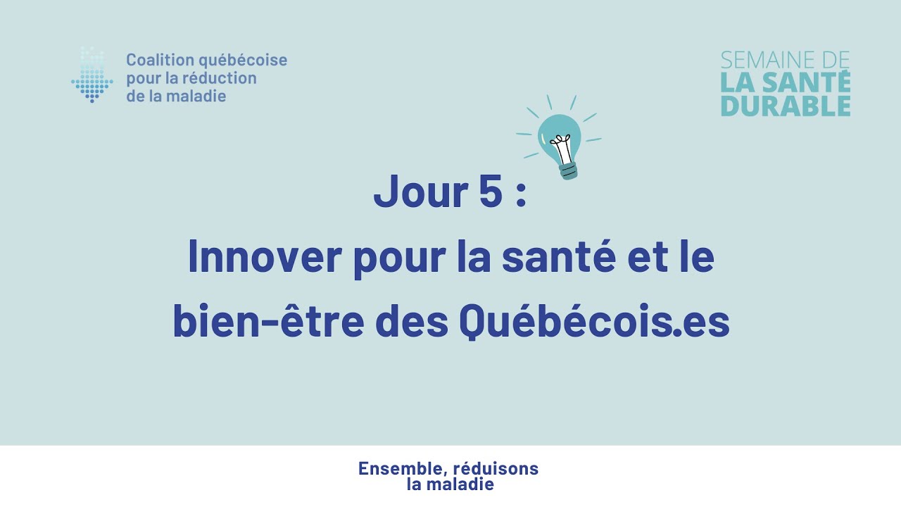 Semaine de la sant&eacute; durable - Innover pour la sant&eacute; et le bien-&ecirc;tre des Qu&eacute;b&eacute;cois&middot;es