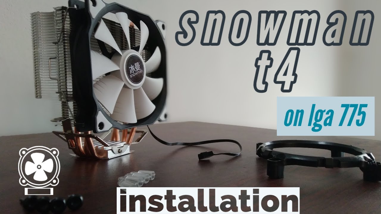 How to install snowman t4 cooler on lga 775 : Best cooler from aliexpress for $17