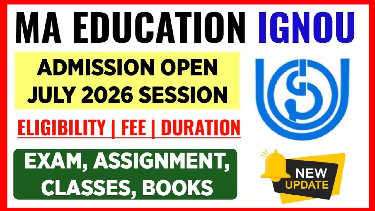 IGNOU MA Education Admission Open July 2026 Session: Eligibility, Fees | IGNOU MAEDU Admission 2026