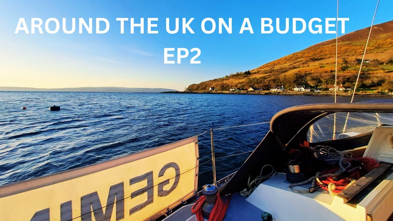 Sailing around the UK on a budget Ep2. Portpatrick to Campbelltown then on to the Crinan canal.