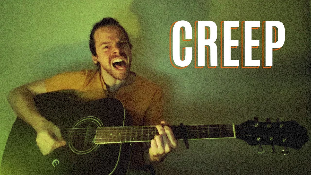 Creep (Radiohead) - Acoustic Cover