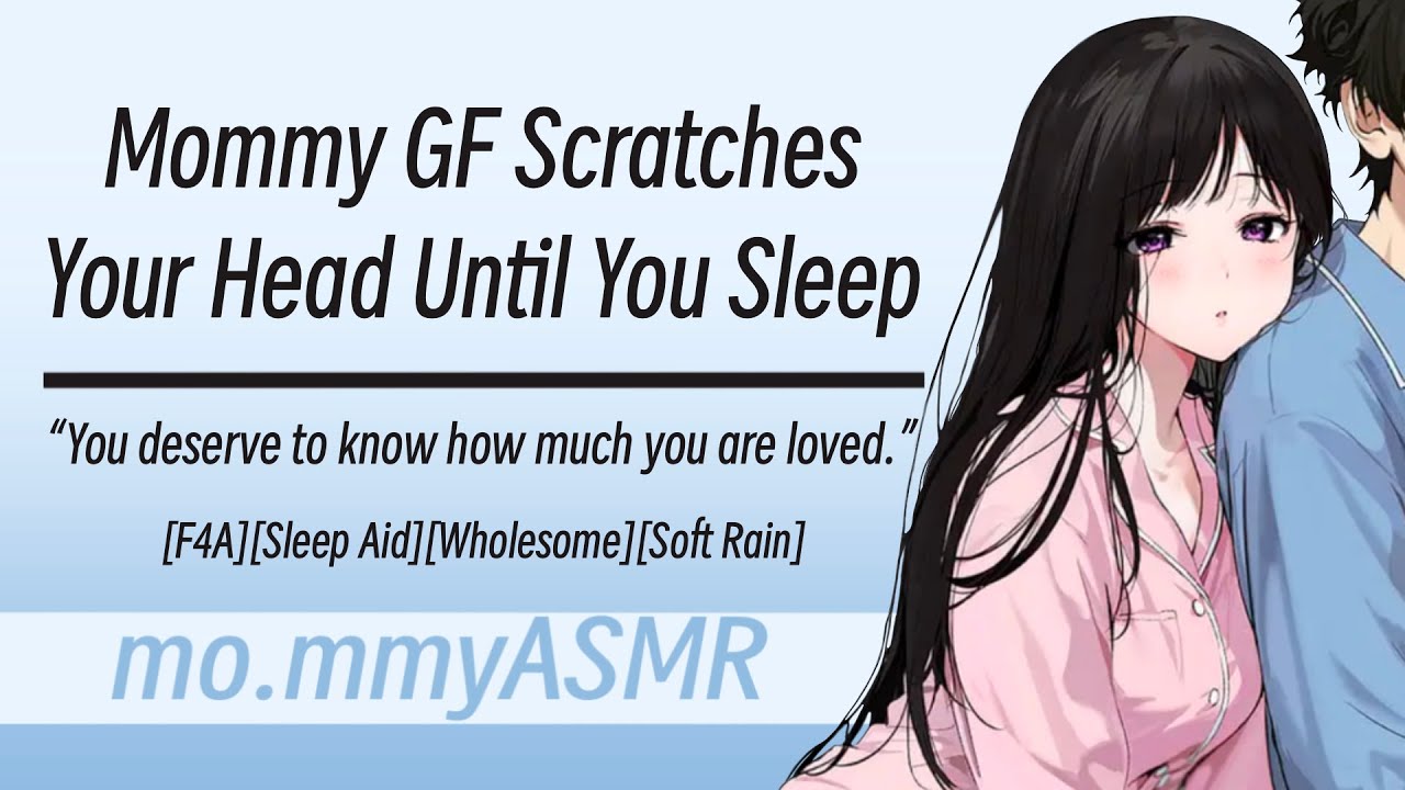 Mommy GF Scratches Your Head Until You Sleep  [F4A][Sleep Aid][Wholesome][Soft Rain]