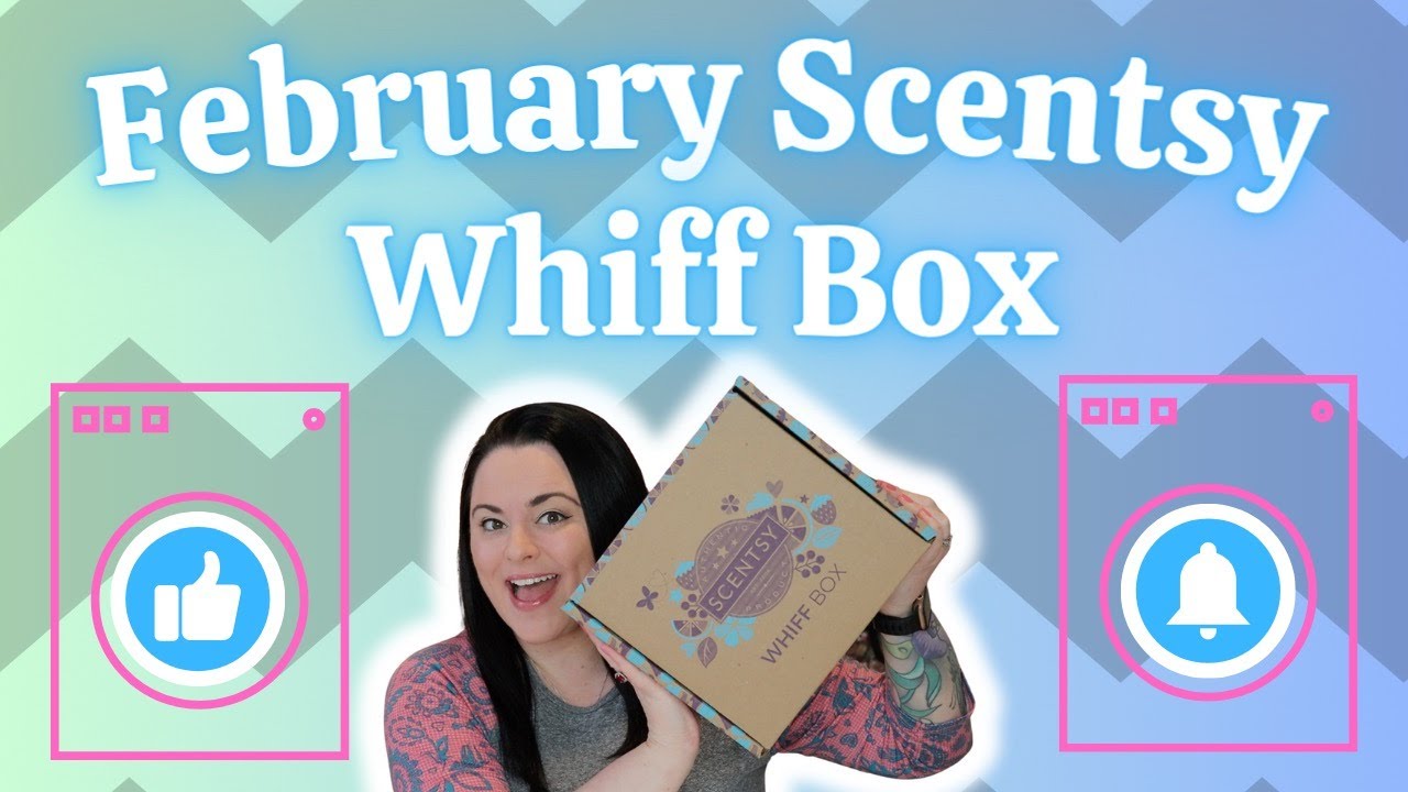 February Scentsy Whiff Box