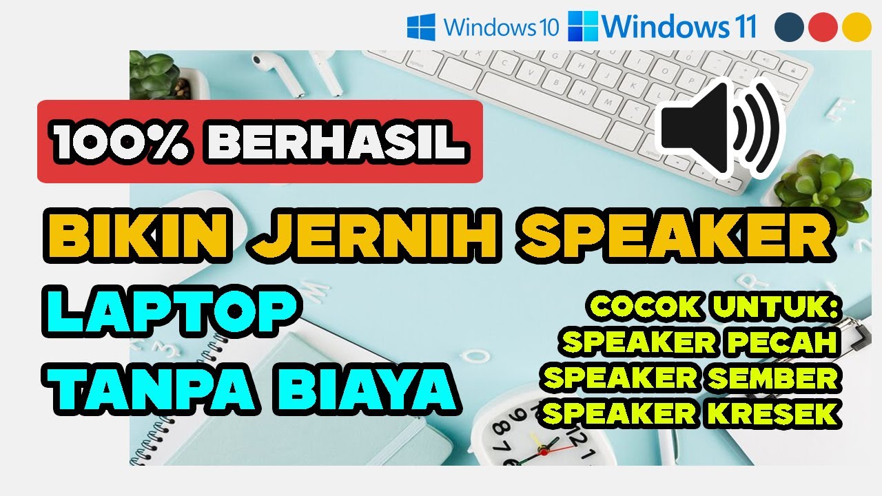 🔥CARA MENGATASI SPEAKER/AUDIO/SOUND PECAH/KRESEK-KRESEK PADA LAPTOP WINDOWS 11 & 10 (TERBARU)