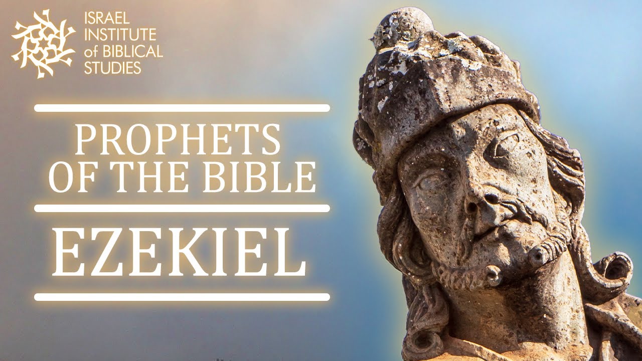 The Prophet Ezekiel | Prophets of the Bible with Professor Lipnick