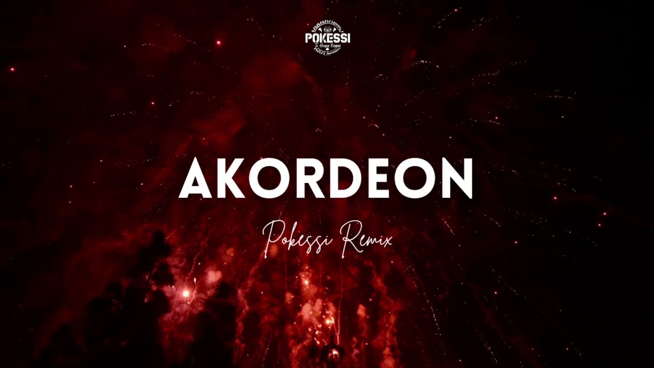 POKESSI X NASTY - Akordeon (Remix) 2025