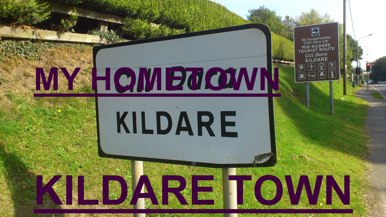 Kildare - my home town