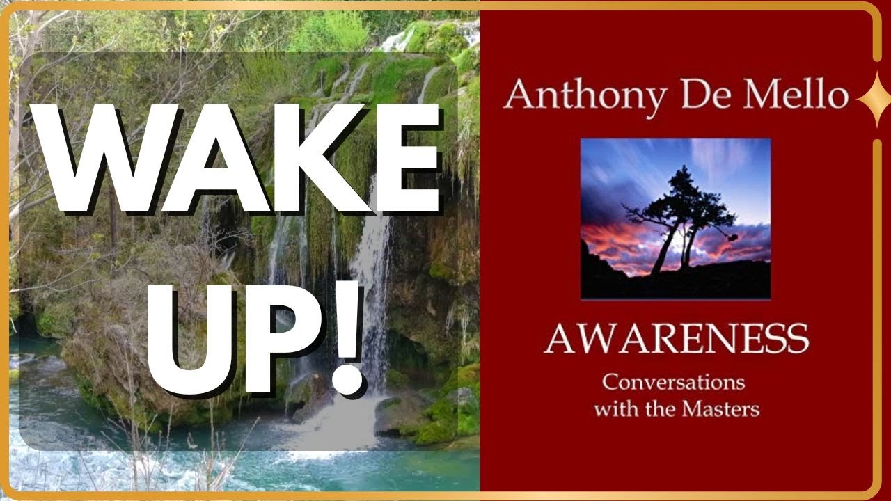 Awareness 🔎 FULL AUDIOBOOK 🔍 Anthony De Mello